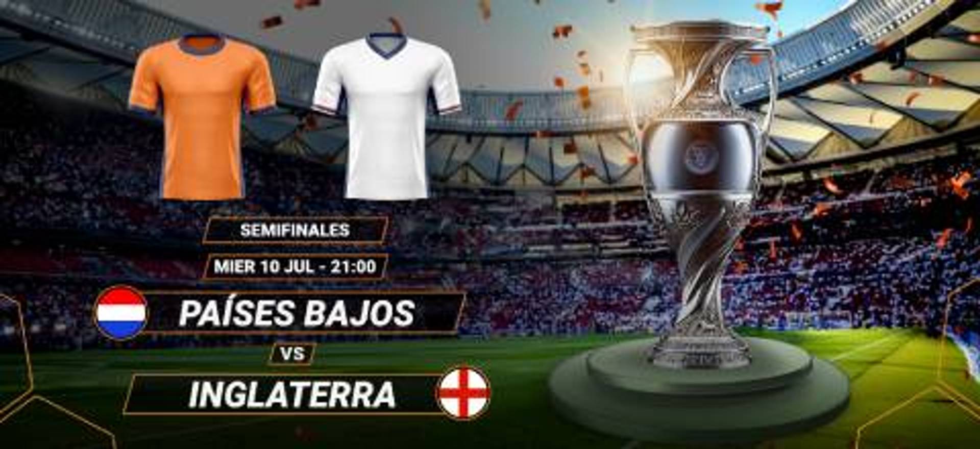 Semifinales Países Bajos contra Inglaterra, 10 de julio, con camisetas y trofeo en estadio lleno.