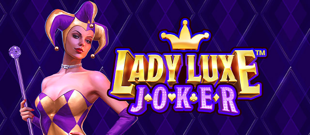 Lady Luxe Joker